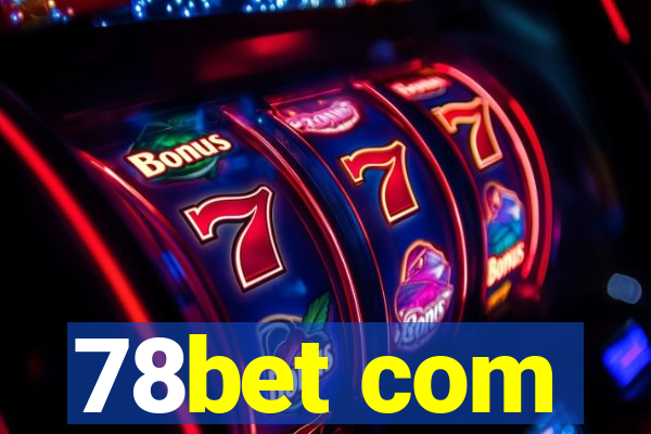 78bet com